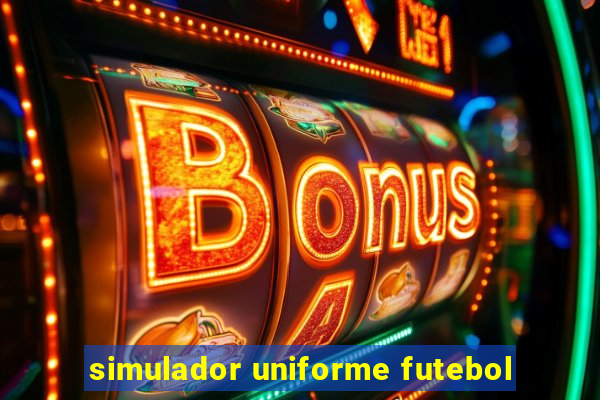 simulador uniforme futebol